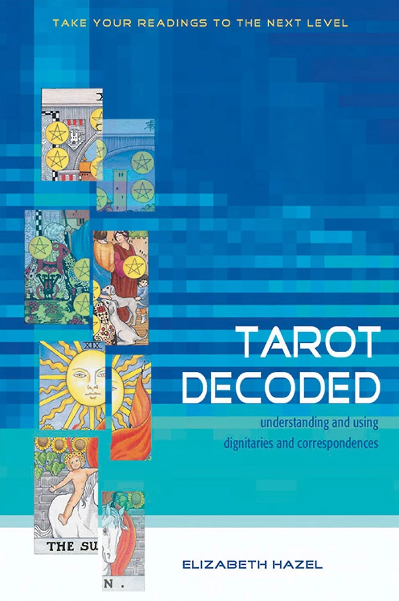 Tarot Decoded: Understanding and Using Dignities Correspondences