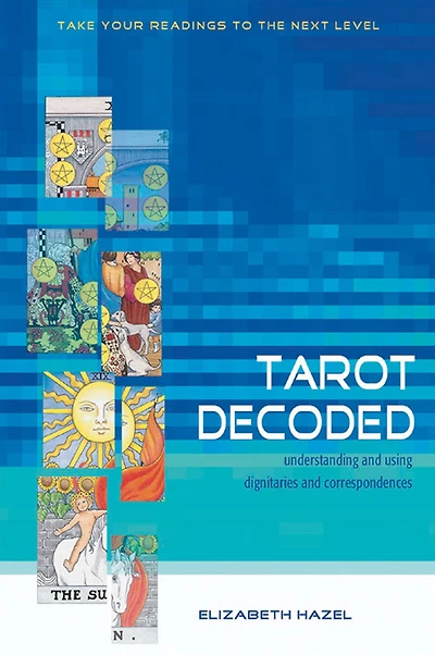 Tarot Decoded: Understanding and Using Dignities Correspondences