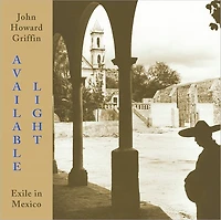 Available Light: Exile Mexico