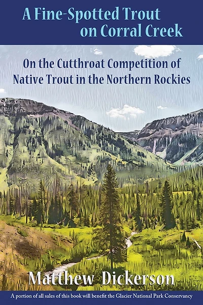 A Fine-Spotted Trout On Corral Creek: the Cutthroat Competition of Native Northern Rockies