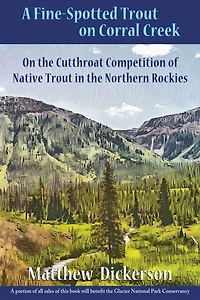 A Fine-Spotted Trout On Corral Creek: the Cutthroat Competition of Native Northern Rockies