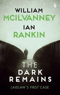 The Dark Remains: Laidlaw's First Case