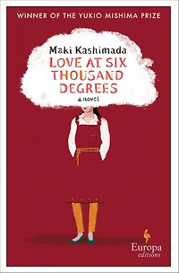 Love at Six Thousand Degrees: A Novel