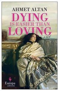 Dying Is Easier than Loving: A Novel
