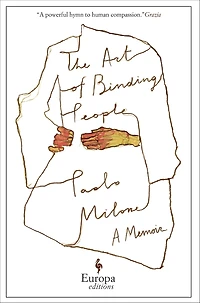 The Art of Binding People: A Memoir
