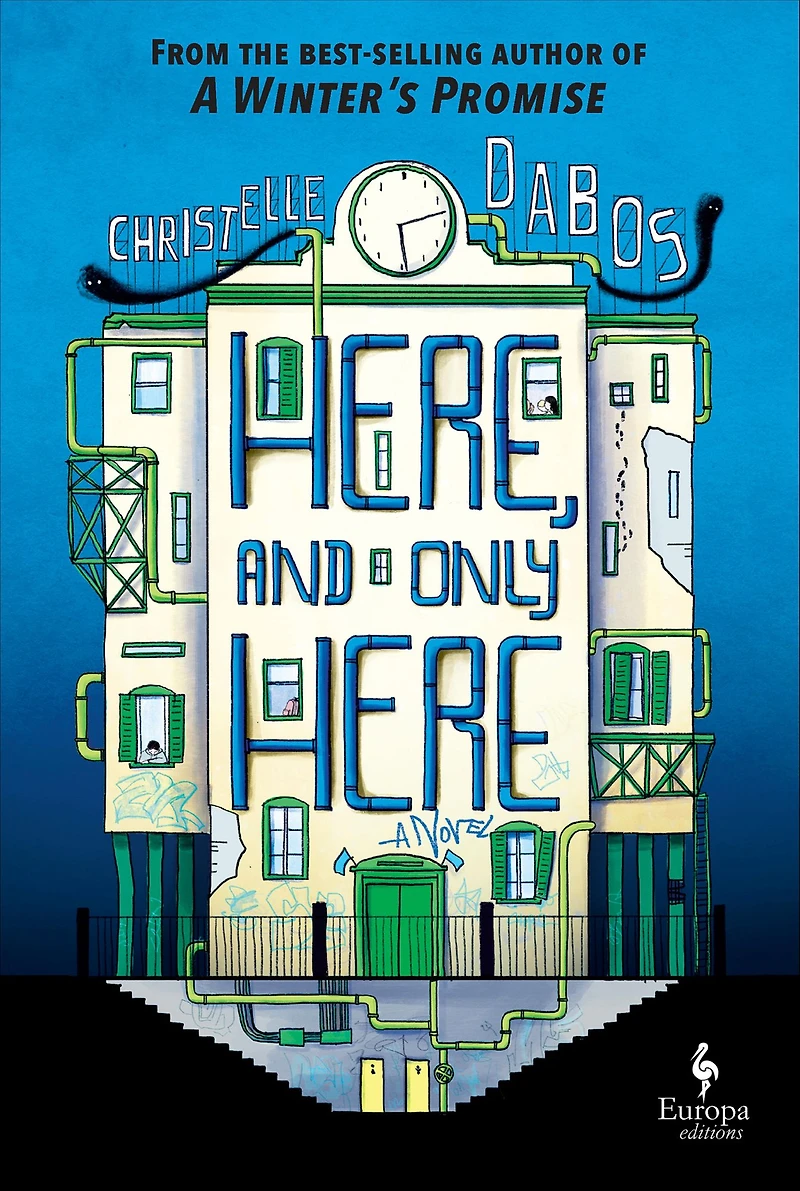 Here, and Only Here: A Novel