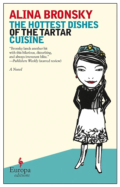 the Hottest Dishes of Tartar Cuisine: A Novel