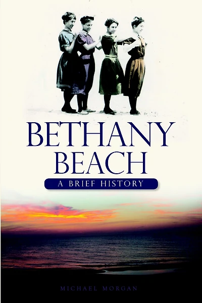 Bethany Beach: A Brief History