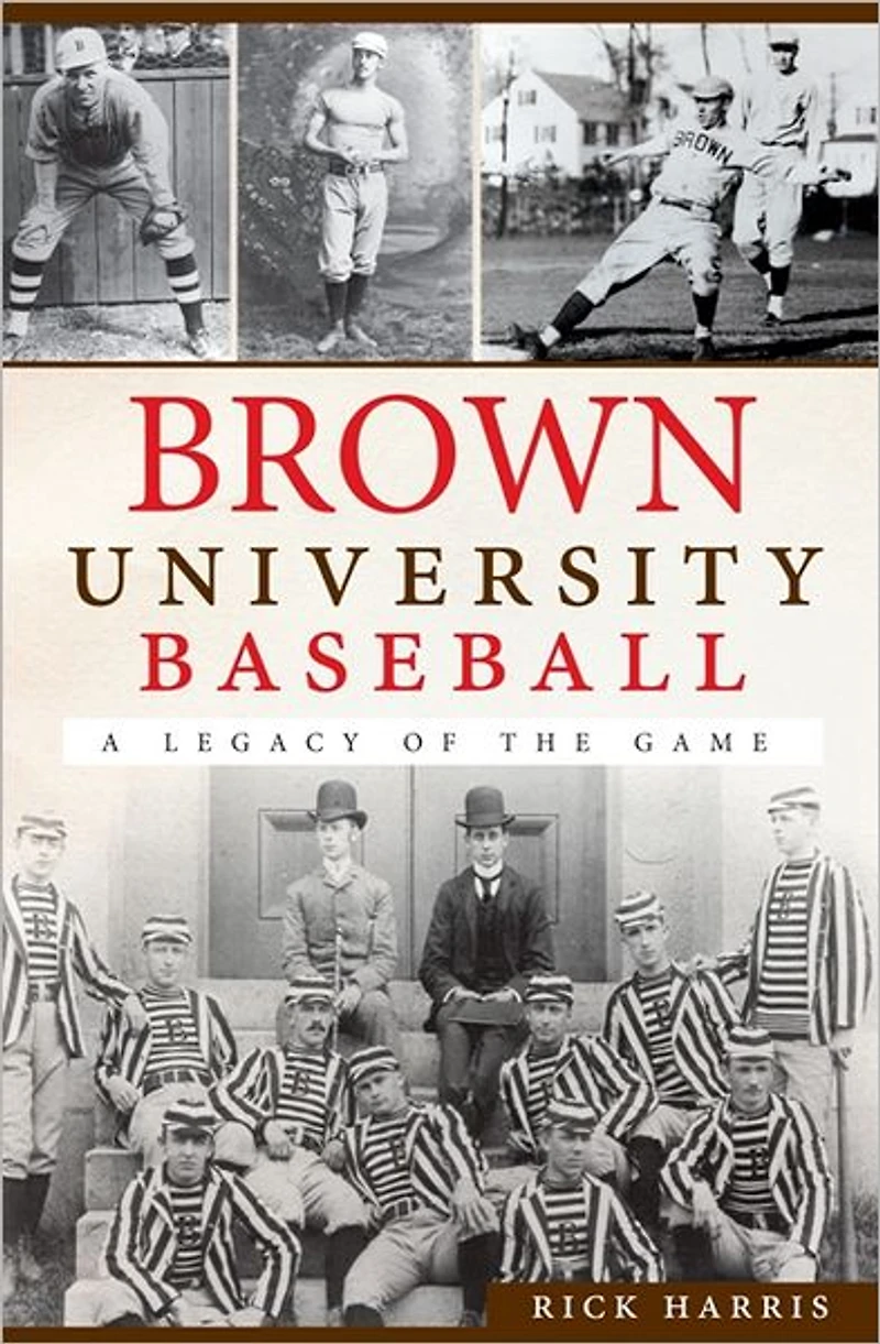 Brown University Baseball: A Legacy of the Game
