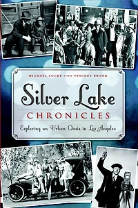 Silver Lake Chronicles: Exploring an Urban Oasis Los Angeles