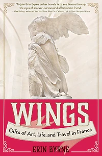 Wings: Gifts of Art, Life, and Travel France