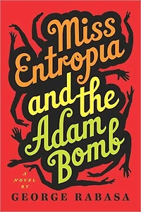 Miss Entropia and the Adam Bomb