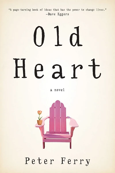 Old Heart: A Novel