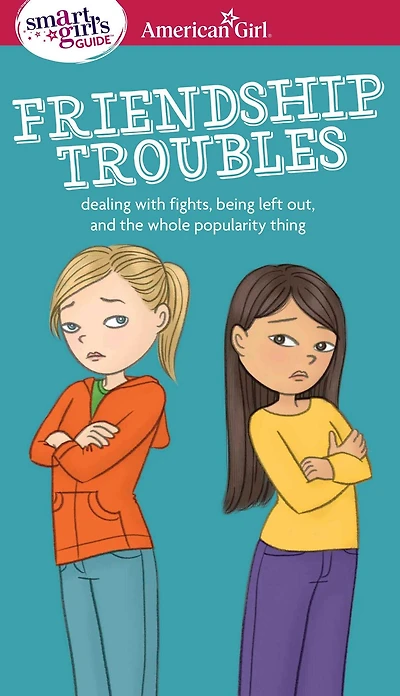 A Smart Girl's Guide: Friendship Troubles (Revised)