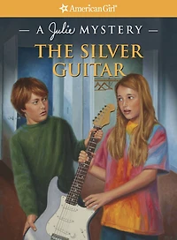 The Silver Guitar: A Julie Mystery (American Girl Mysteries Series)