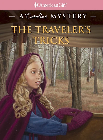 The Traveler's Tricks: A Caroline Mystery (American Girl Mysteries Series)