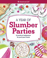 A Year of Slumber Parties