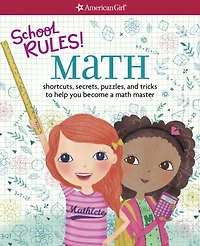School RULES! Math: Shortcuts, Secrets, Puzzles, and Tricks to Help You Become a Math Master