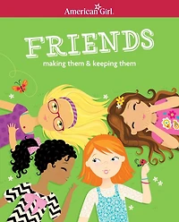 Friends: Making Them & Keeping