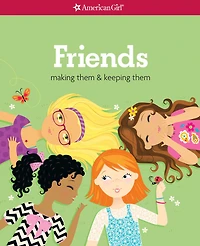 Friends: Making Them & Keeping