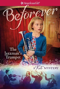 The Jazzman's Trumpet: A Kit Mystery (American Girl Mysteries Series)