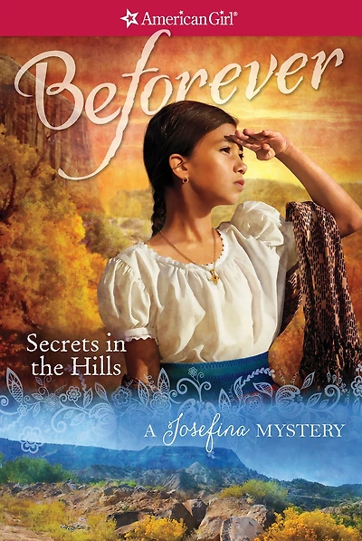 Secrets the Hills: A Josefina Mystery (American Girl Mysteries Series)