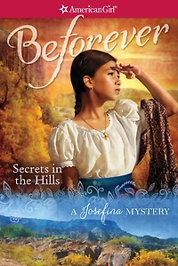 Secrets the Hills: A Josefina Mystery (American Girl Mysteries Series)