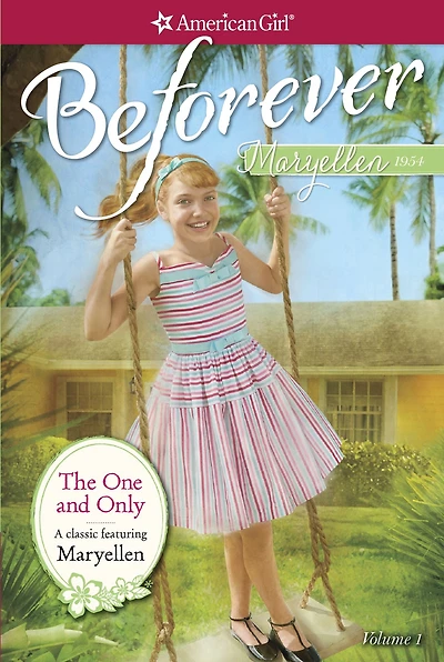 The One and Only (American Girl Collection Series: Maryellen #1)