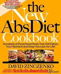 The New Abs Diet Cookbook: Hundreds of Delicious Meals That Automatically Strip Away Belly Fat!