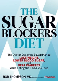 The Sugar Blockers Diet: The Doctor-Designed 3-Step Plan to Lose Weight, Lower Blood Sugar, and Beat Diabetes--While Eating the Carbs You Love
