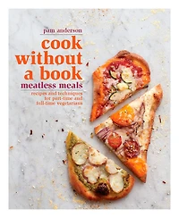 Cook without A Book: Meatless Meals: Recipes and Techniques for Part-Time Full-Time Vegetarians: Cookbook