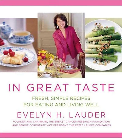 In Great Taste: Fresh, Simple Recipes for Eating and Living Well: A Cookbook