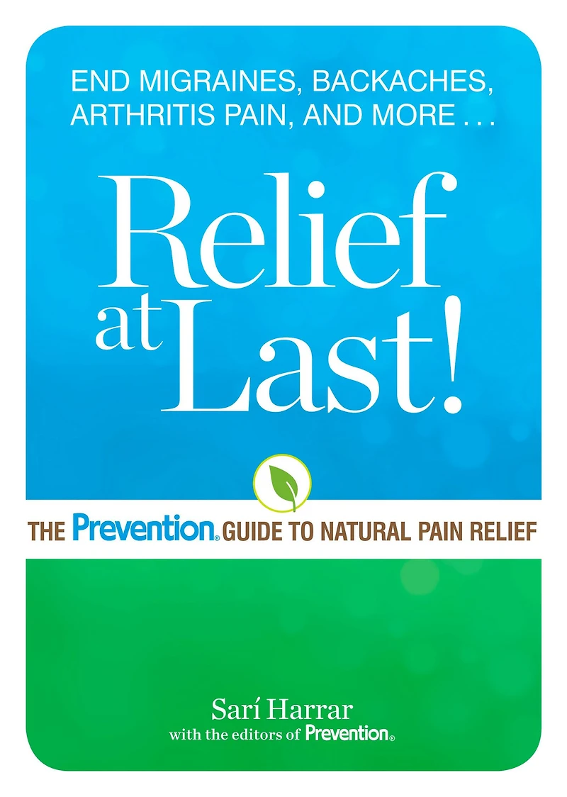 Relief at Last!: The Prevention® Guide to Natural Pain Relief