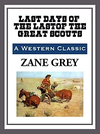 the Last Days of Great Scouts