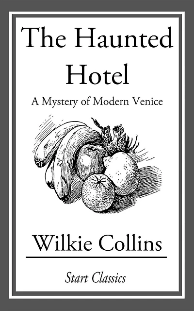 The Haunted Hotel: A Mystery of Modern Venice