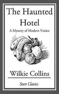 The Haunted Hotel: A Mystery of Modern Venice