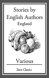 Stories by English Authors: England