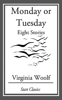 Monday or Tuesday: Eight Stories