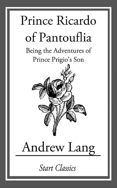 Prince Ricardo of Pantouflia: Being the Adventures Prigio's Son