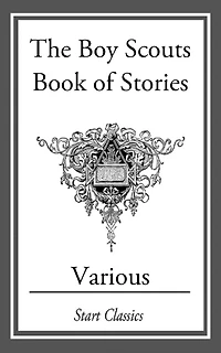The Boy Scouts Book of Stories