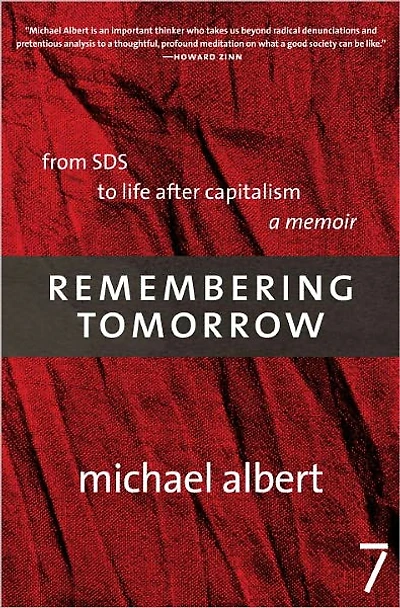 Remembering Tomorrow: From SDS to Life After Capitalism: A Memoir