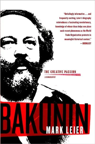 Bakunin: The Creative Passion-A Biography