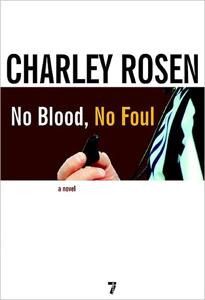 No Blood, Foul: A Novel