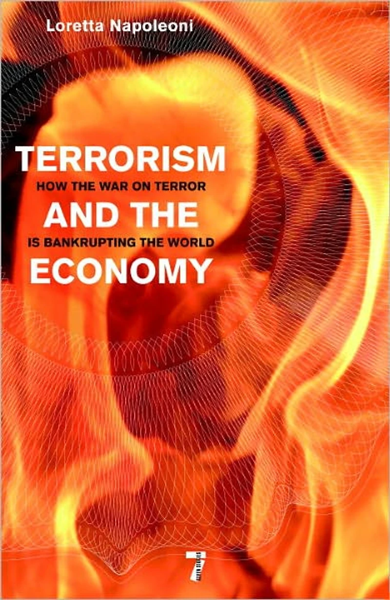 Terrorism and the Economy: How War on Terror is Bankrupting World
