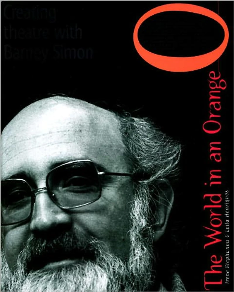 The World an Orange: Creating Theatre with Barney Simon