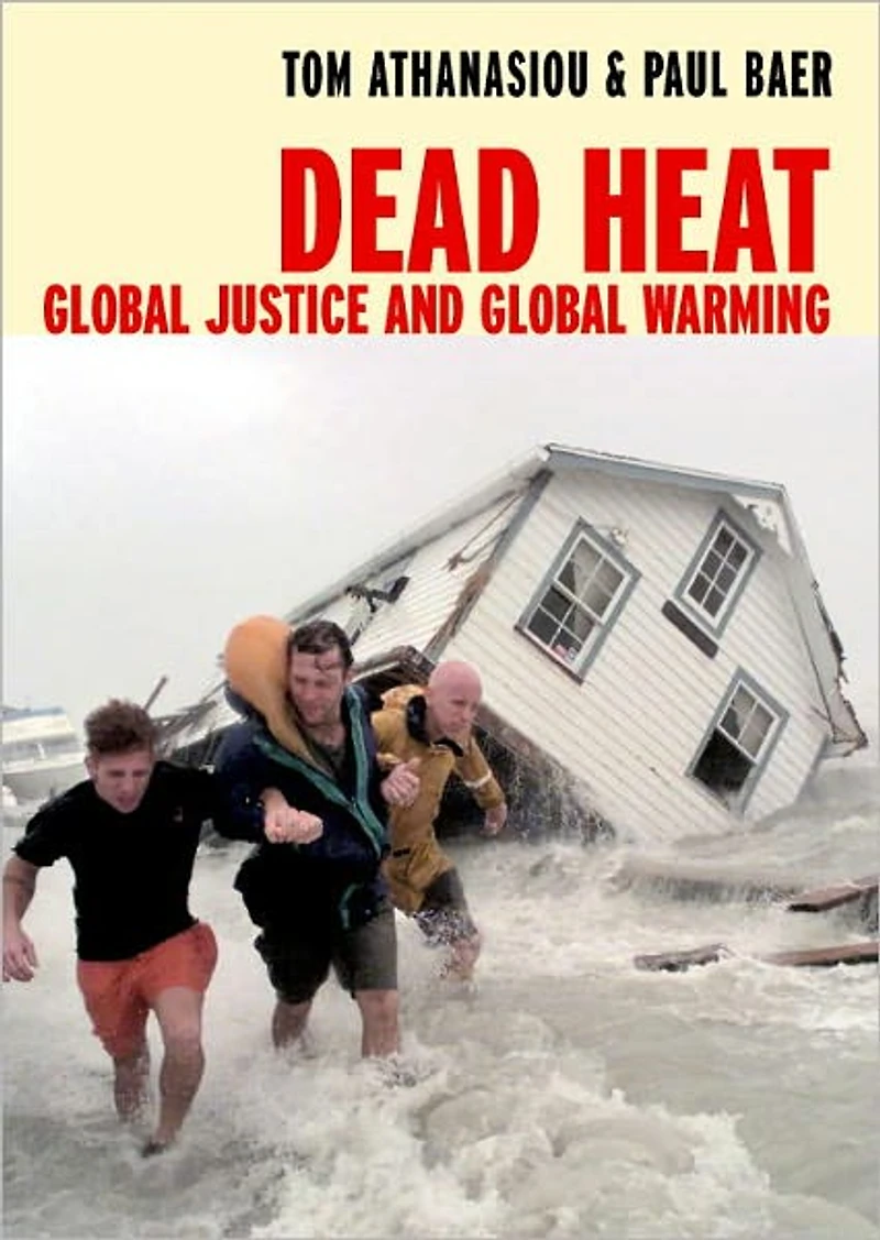 Dead Heat: Global Justice and Warming