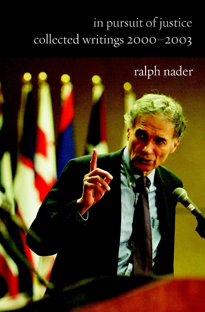 Pursuit of Justice: Collected Writings 2000#2003