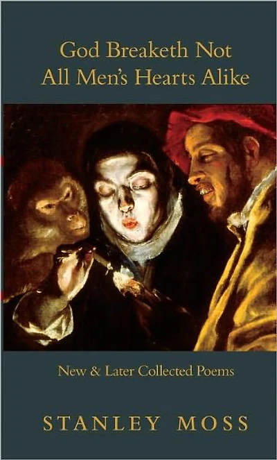 God Breaketh Not All Men's Hearts Alike: New & Later Collected Poems