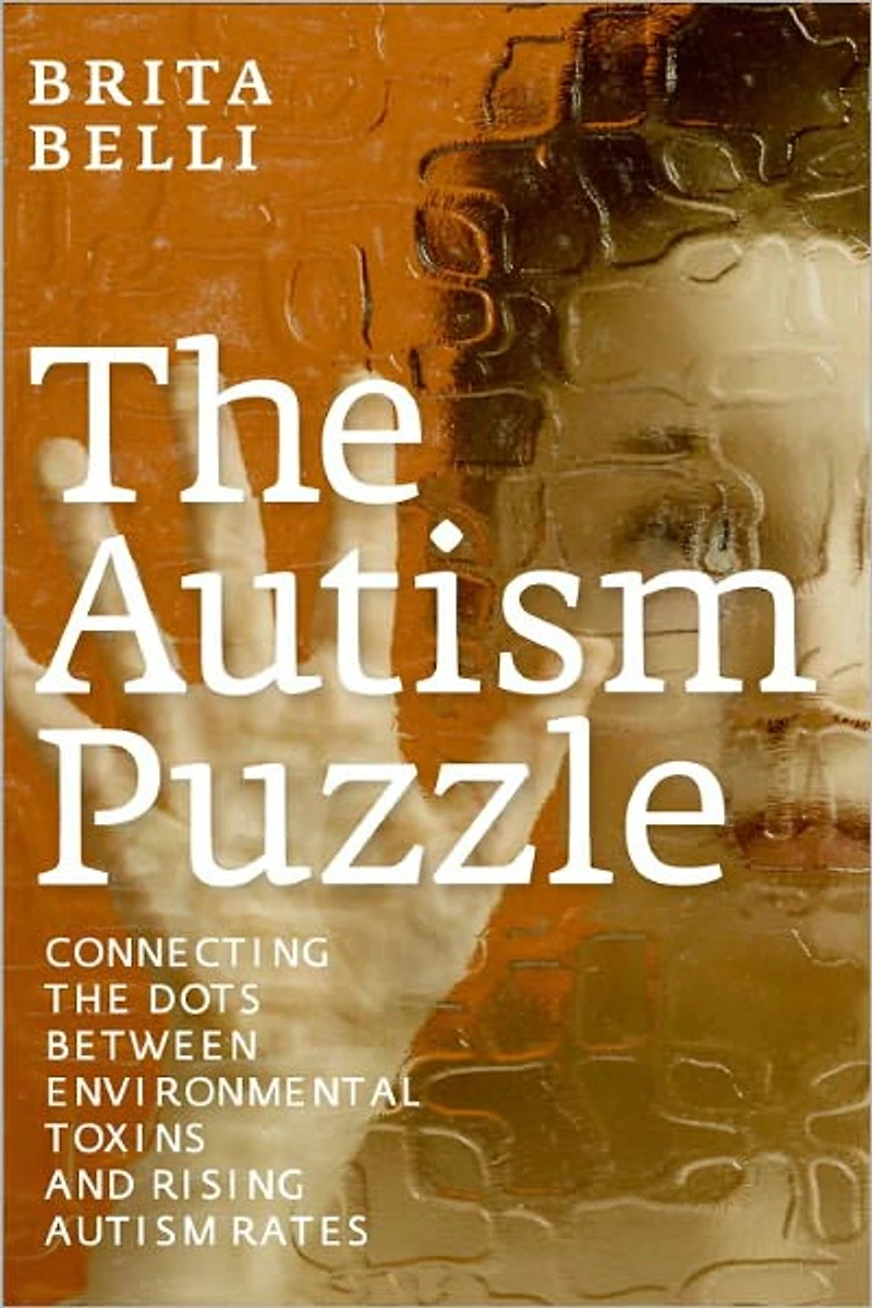 the Autism Puzzle: Connecting Dots Between Environmental Toxins and Rising Rates