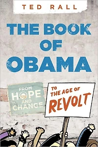 the Book of Obama: From Hope and Change to Age Revolt